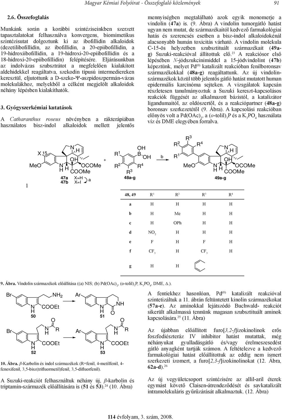 20-epiiofillidin, 19-hidroxiiofillidin, 19-hidroxi-20-epiiofillidin és 18-hidroxi-20-epiiofillidin) felépítésére.