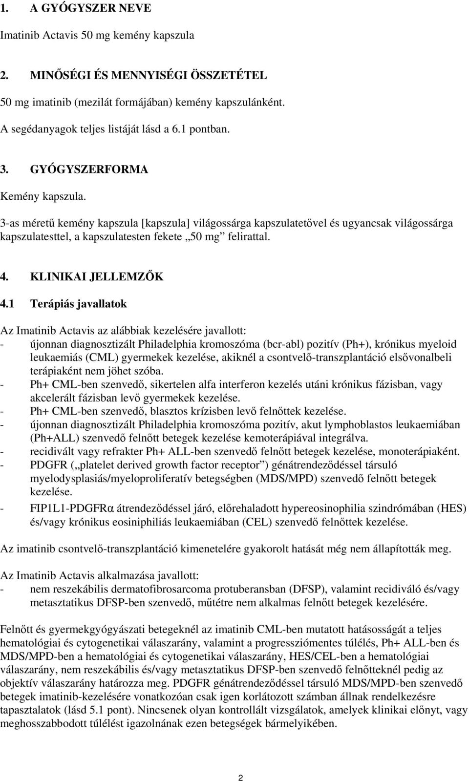 4. KLINIKAI JELLEMZŐK 4.