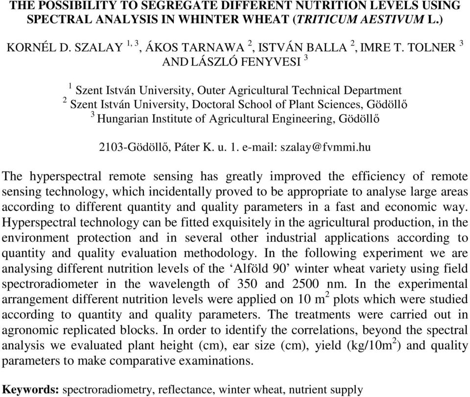Agricultural Engineering, Gödöllı 23-Gödöllı, Páter K. u. 1. e-mail: szalay@fvmmi.