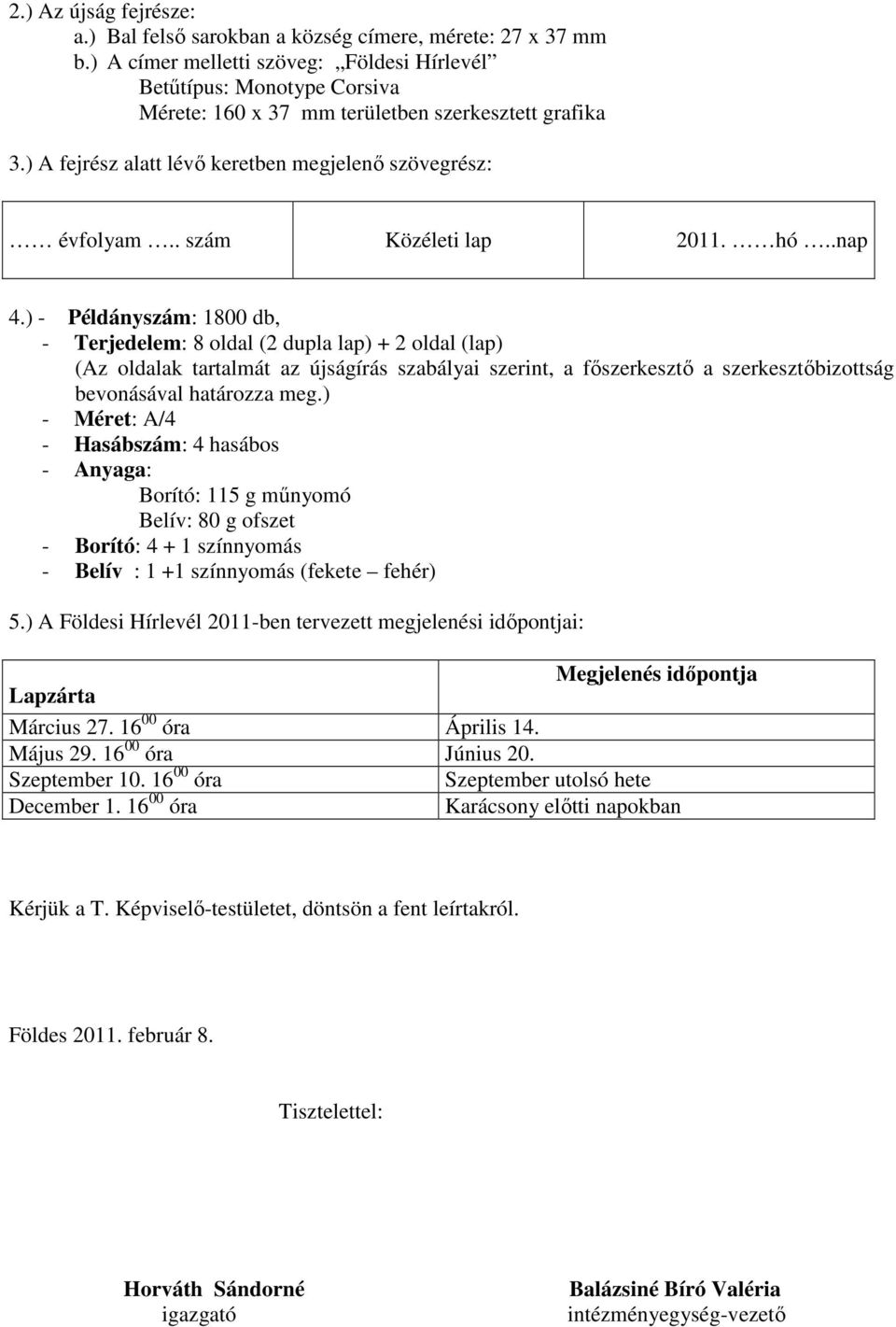 . szám Közéleti lap 2011. hó..nap 4.