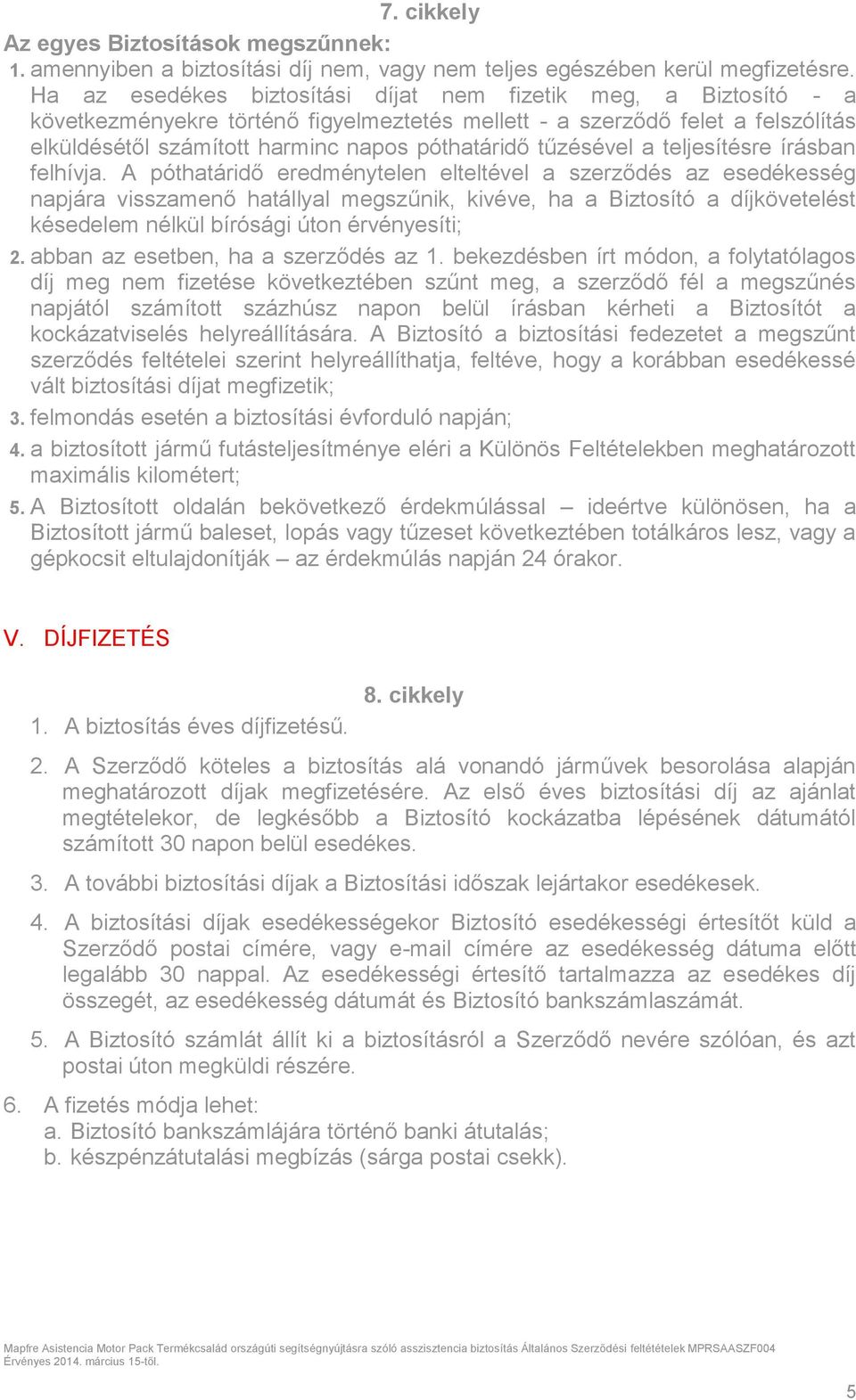 tűzésével a teljesítésre írásban felhívja.