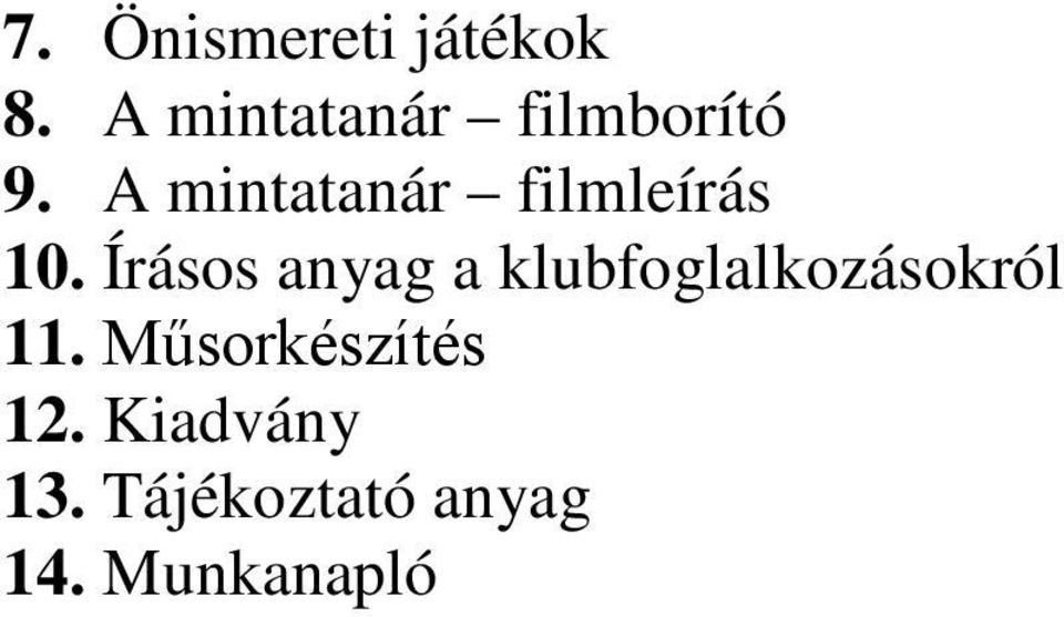 A mintatanár filmleírás 10.