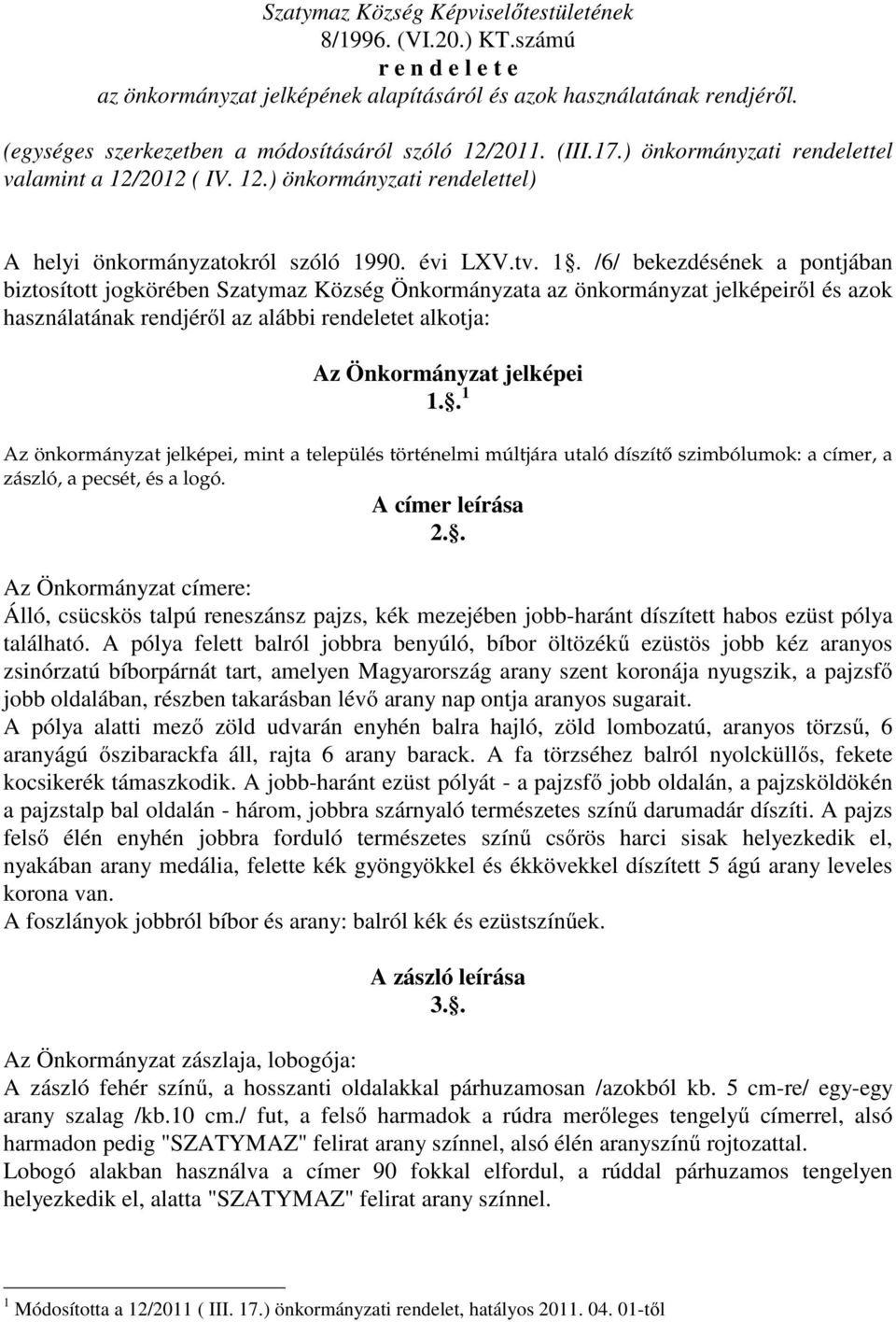 /2011. (III.17.) önkormányzati rendelettel valamint a 12