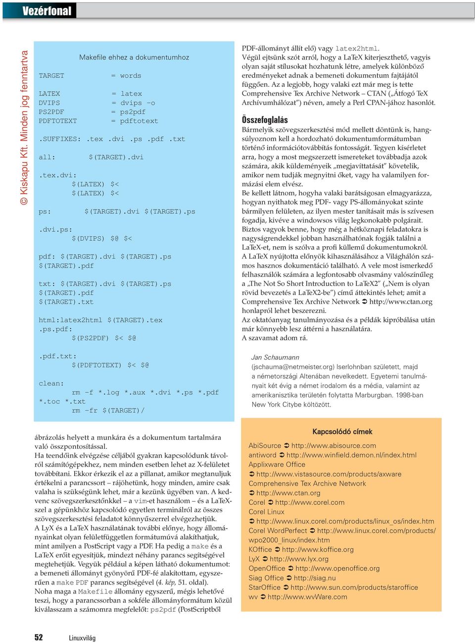 pdf.txt: $(PDFTOTEXT) $< $@ clean: rm -f *.log *.aux *.dvi *.ps *.pdf *.toc *.txt rm -fr $(TARGET)/ PDF-állományt állít elõ) vagy latex2html.