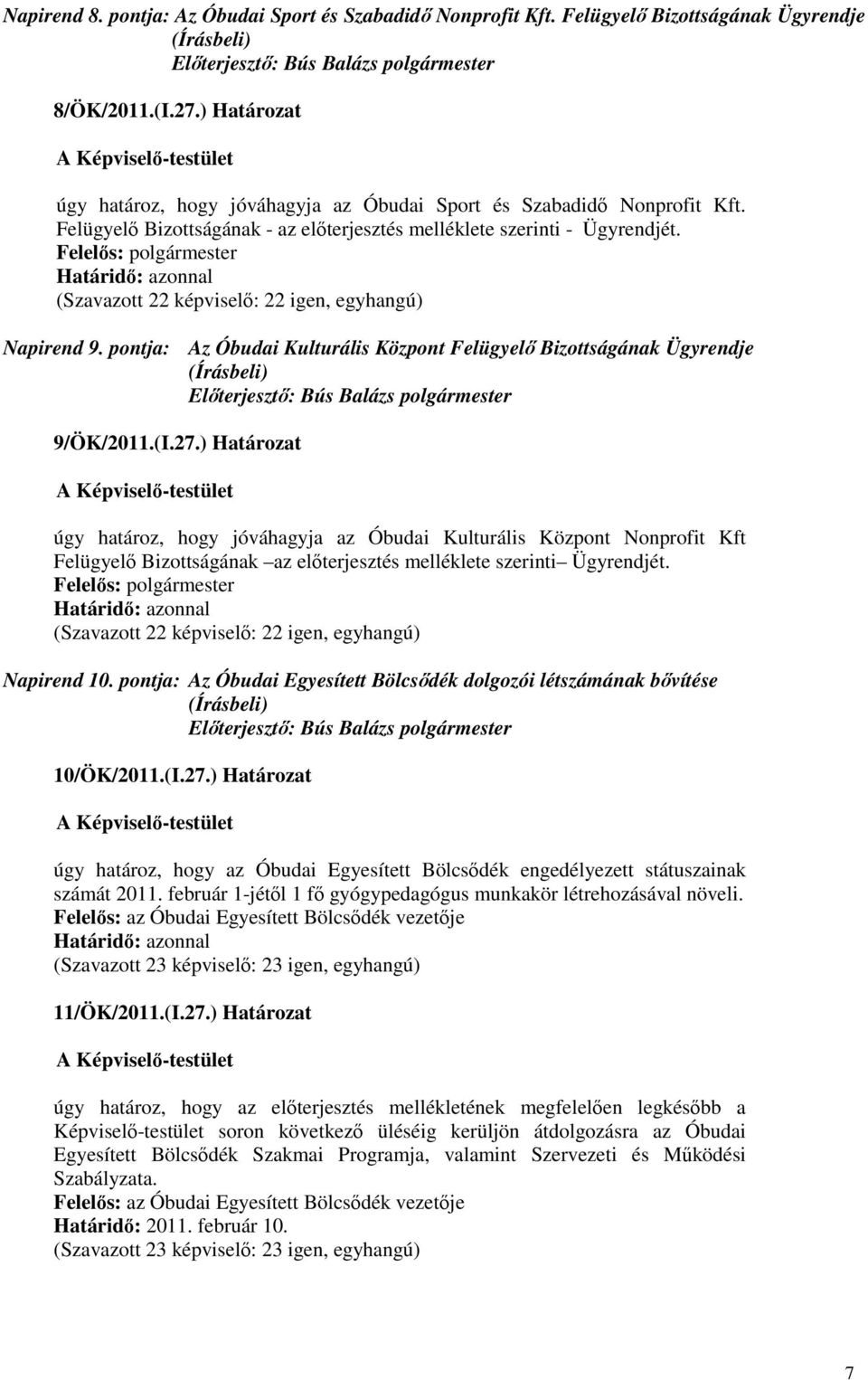 pontja: Az Óbudai Kulturális Központ Felügyelı Bizottságának Ügyrendje 9/ÖK/2011.(I.27.