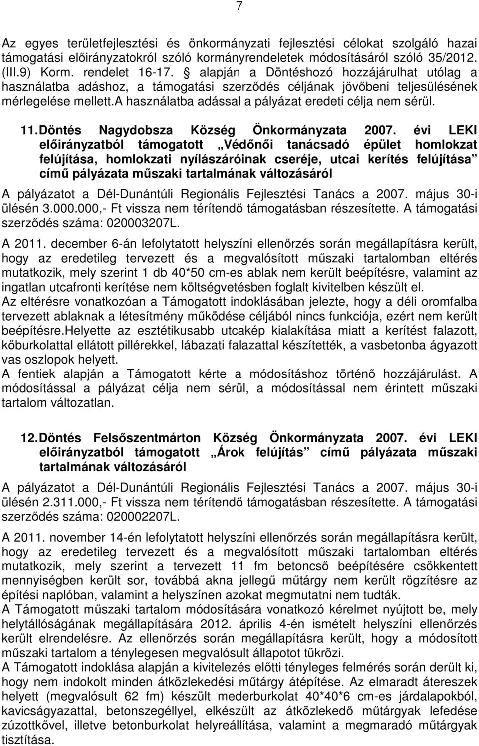 11. Döntés Nagydobsza Község Önkormányzata 2007.