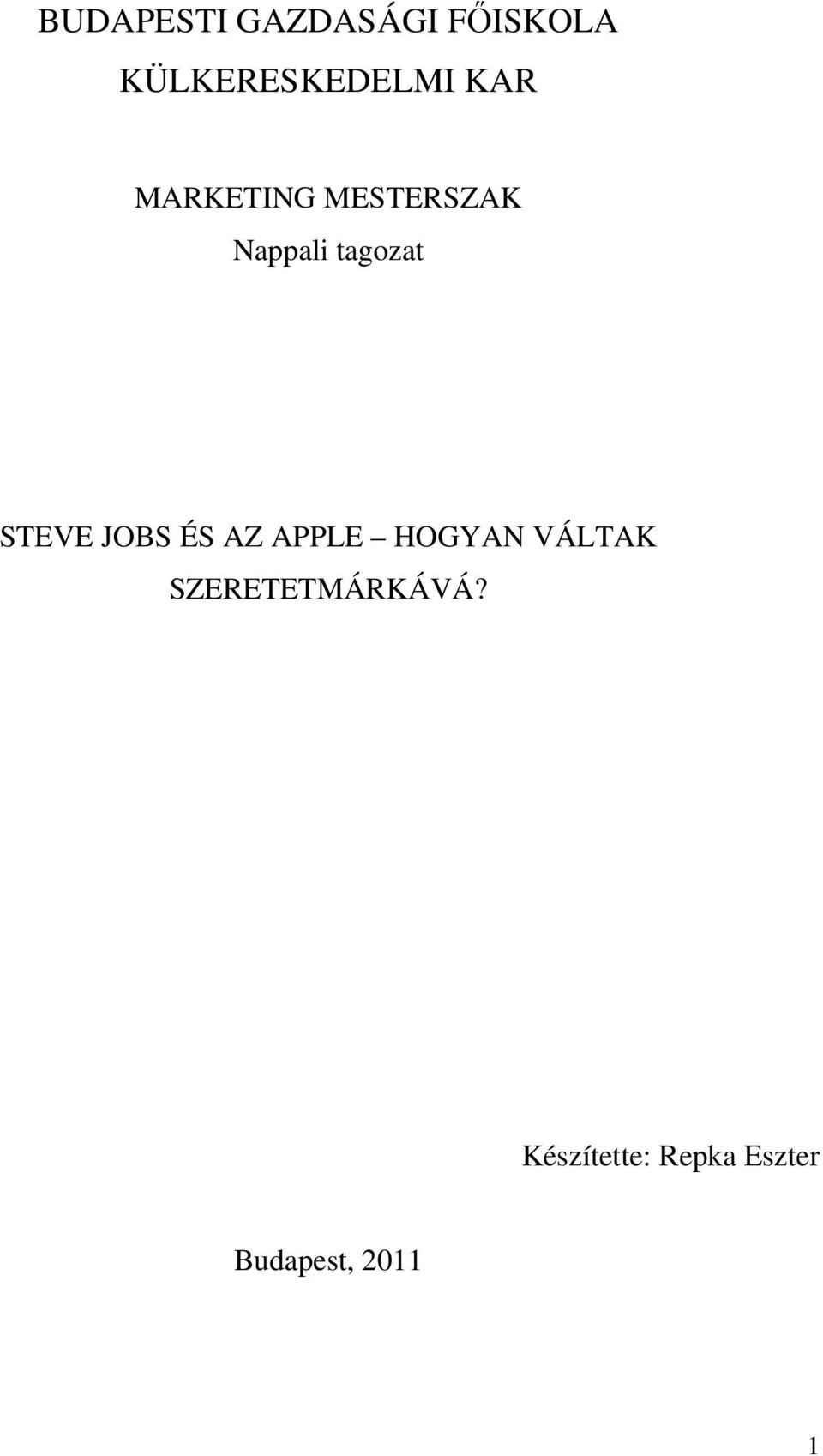 STEVE JOBS ÉS AZ APPLE HOGYAN VÁLTAK