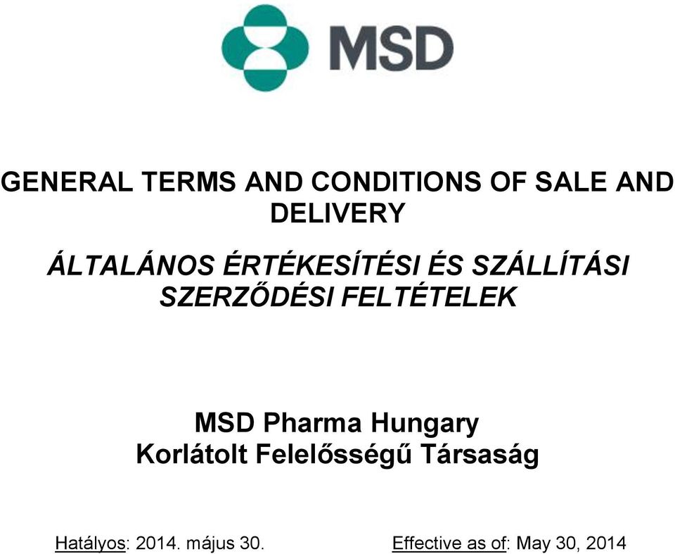 FELTÉTELEK MSD Pharma Hungary Korlátolt Felelősségű