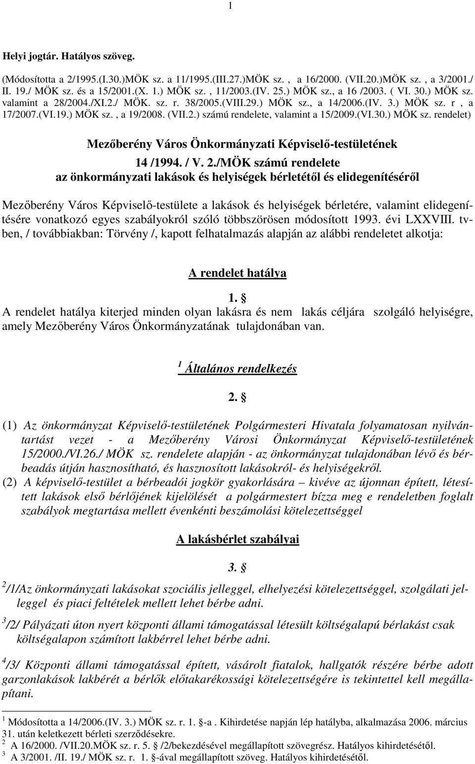 (VI.30.) MÖK sz. rendelet) Mezıberény Város Önkormányzati Képviselı-testületének 14 /1994. / V. 2.