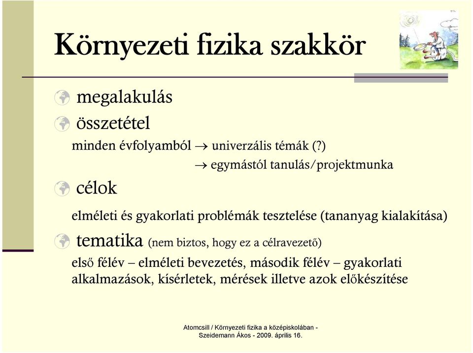 (tananyag kialakítása) tematika (nem biztos, hogy ez a célravezető) első félév elméleti