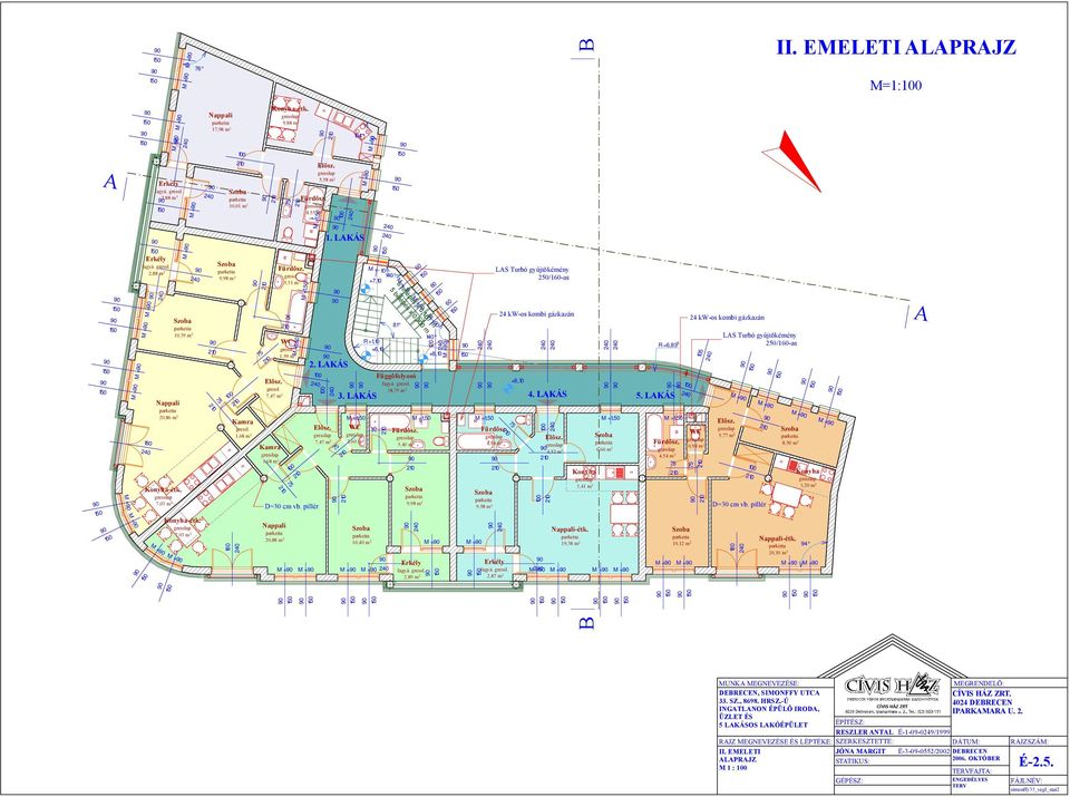 pillér 5,58 m 2 4,55 m 2 2. LAKÁS 7,47 m 2 104 1. LAKÁS 1, m 2 Nappali 20,88 m 2 140 +7,10 R=1,10 +6,10 =-10 =40 = = = = = 81 Függõfolyosó 38, m 3.