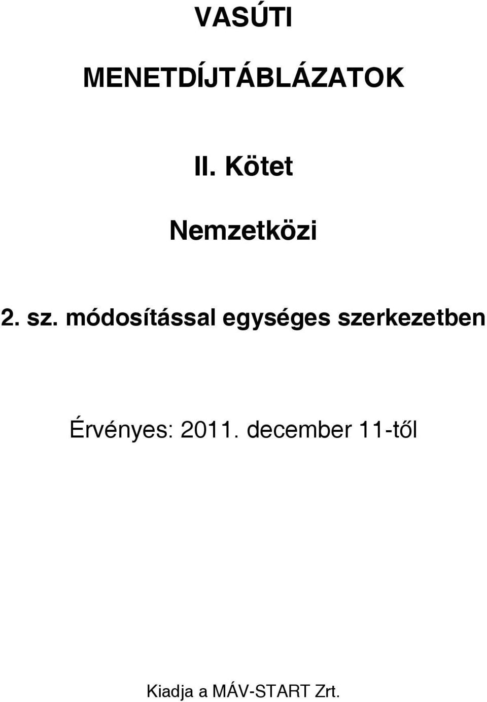 módosítással egységes szerkezetben