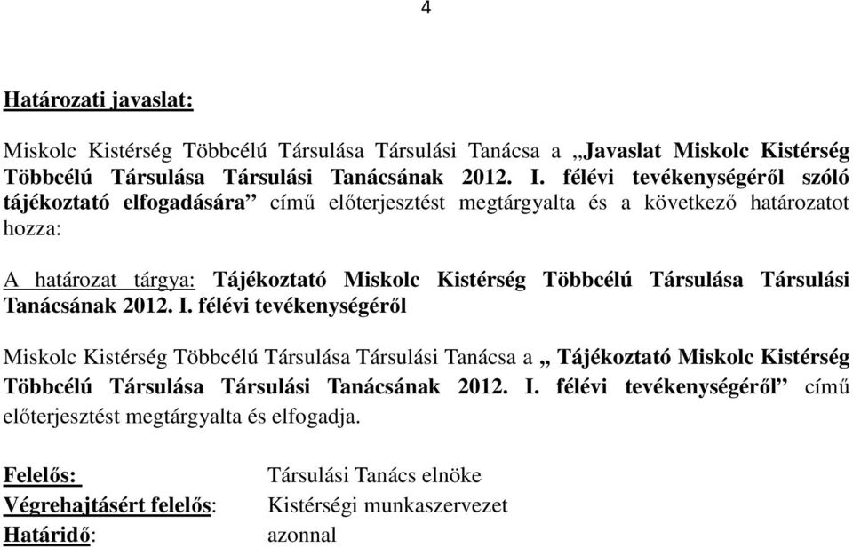 Többcélú Társulása Társulási Tanácsának 2012. I.