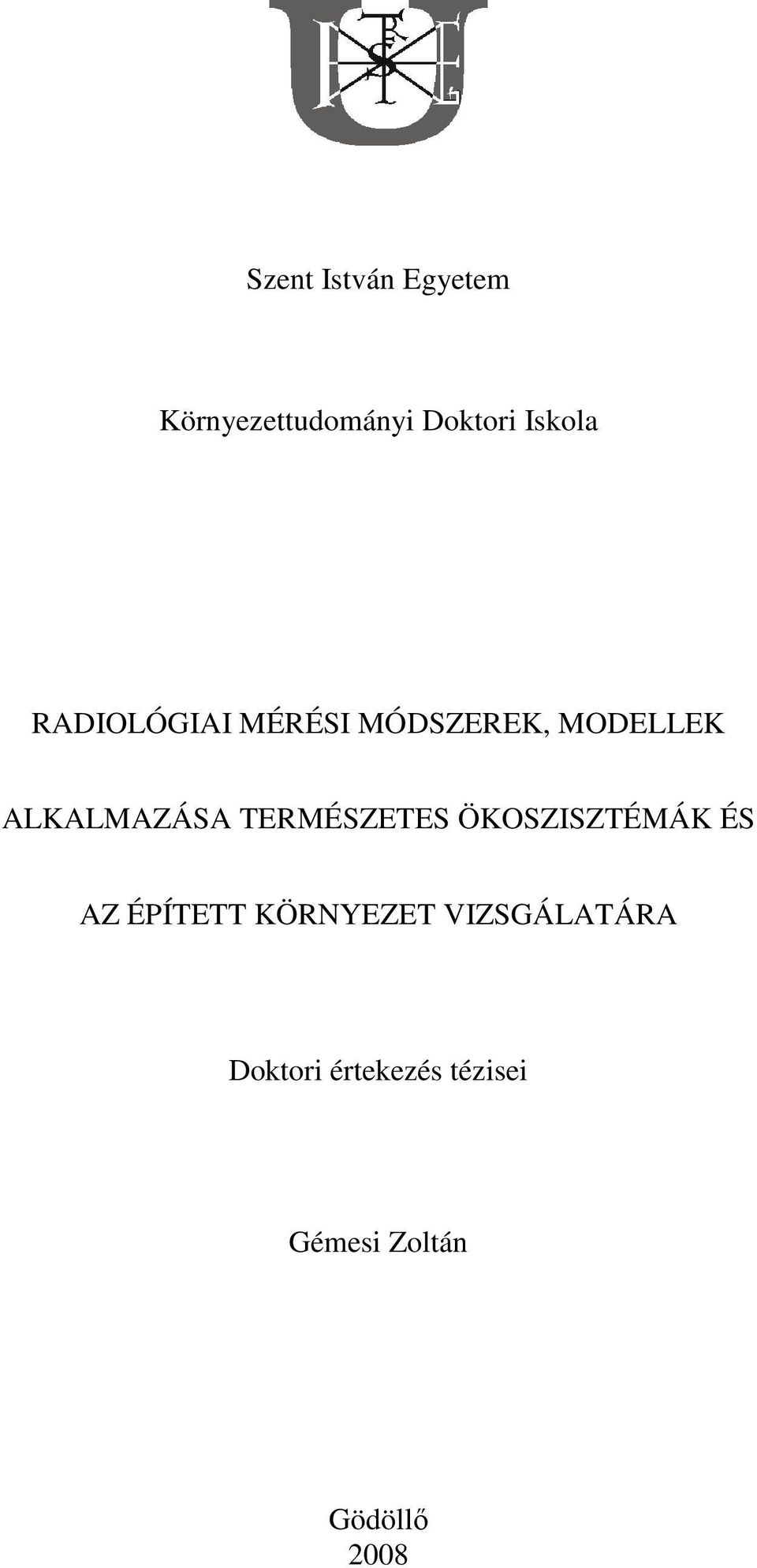 TERMÉSZETES ÖKOSZISZTÉMÁK ÉS AZ ÉPÍTETT KÖRNYEZET