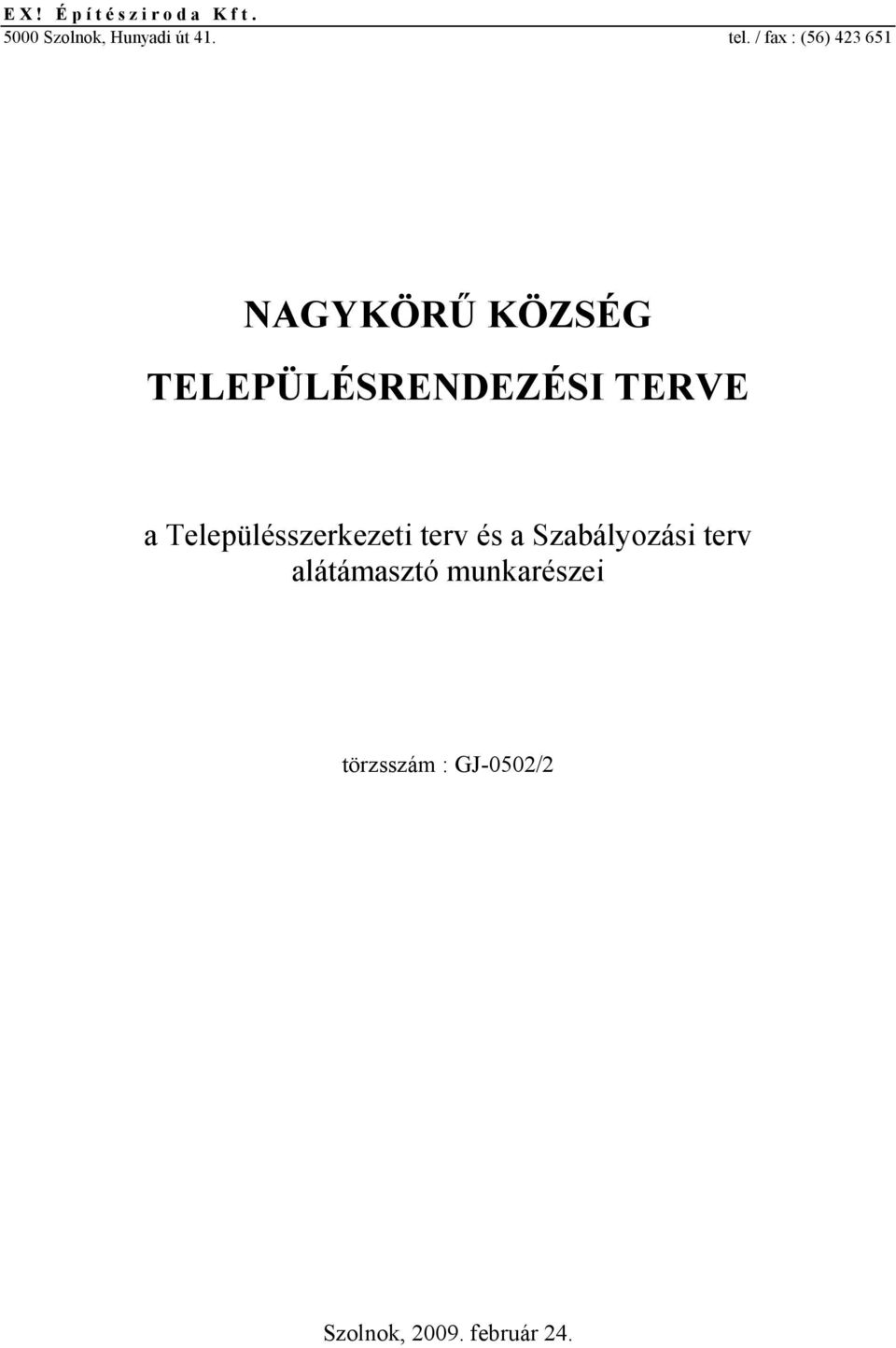 TERVE a Településszerkezeti terv és a Szabályozási terv