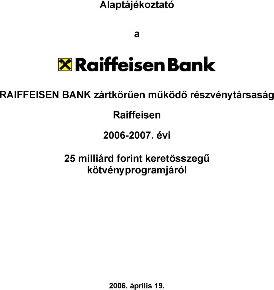 Raiffeisen 2006-2007.