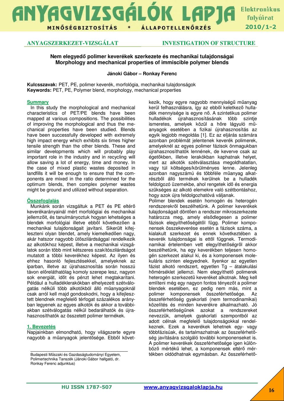 morphological and mechanical characteristics of PET/PE blends have been mapped at various compositions.