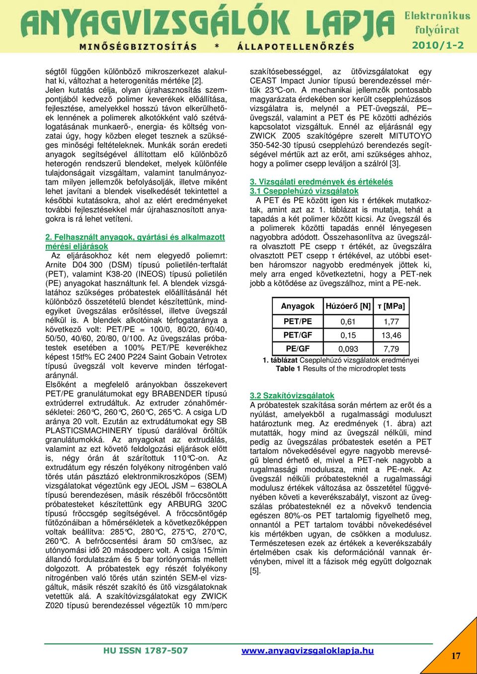 szétválogatásának munkaerő-, energia- és költség vonzatai úgy, hogy közben eleget tesznek a szükséges minőségi feltételeknek.