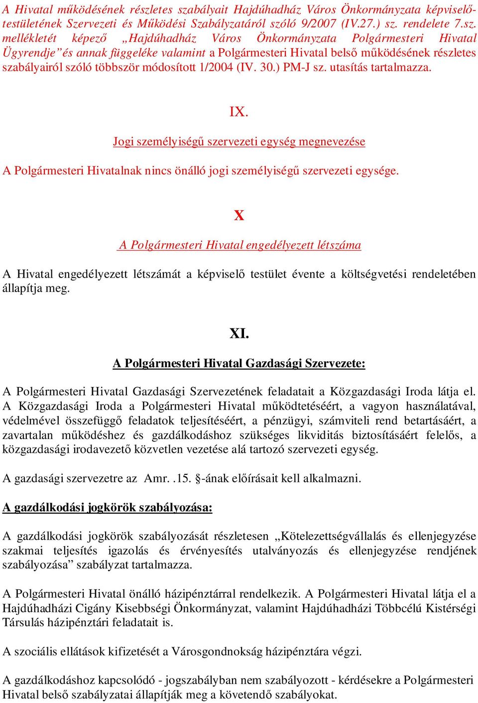 bályait Hajdúhadház Város Önkormányzata képviselőtestületének Szervezeti és Működési Szabályzatáról szó