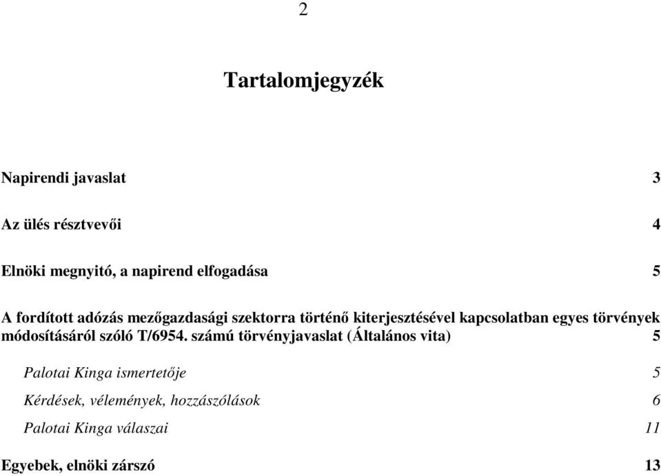 egyes törvények módosításáról szóló T/6954.