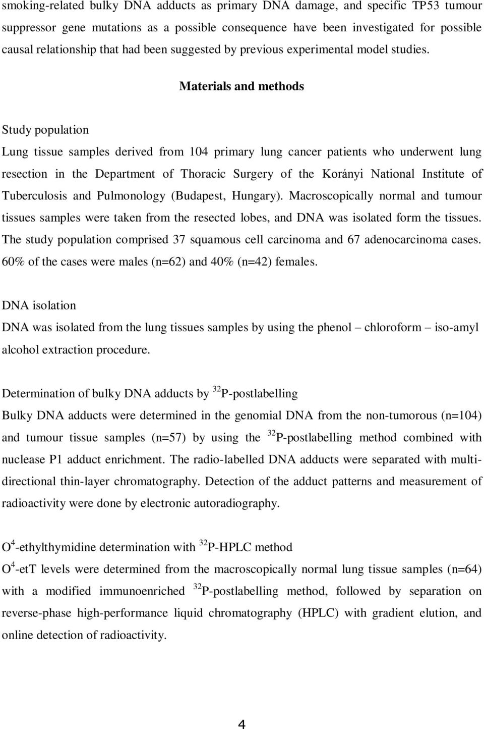 Materials and methods Study population Lung tissue samples derived from 104 primary lung cancer patients who underwent lung resection in the Department of Thoracic Surgery of the Korányi National