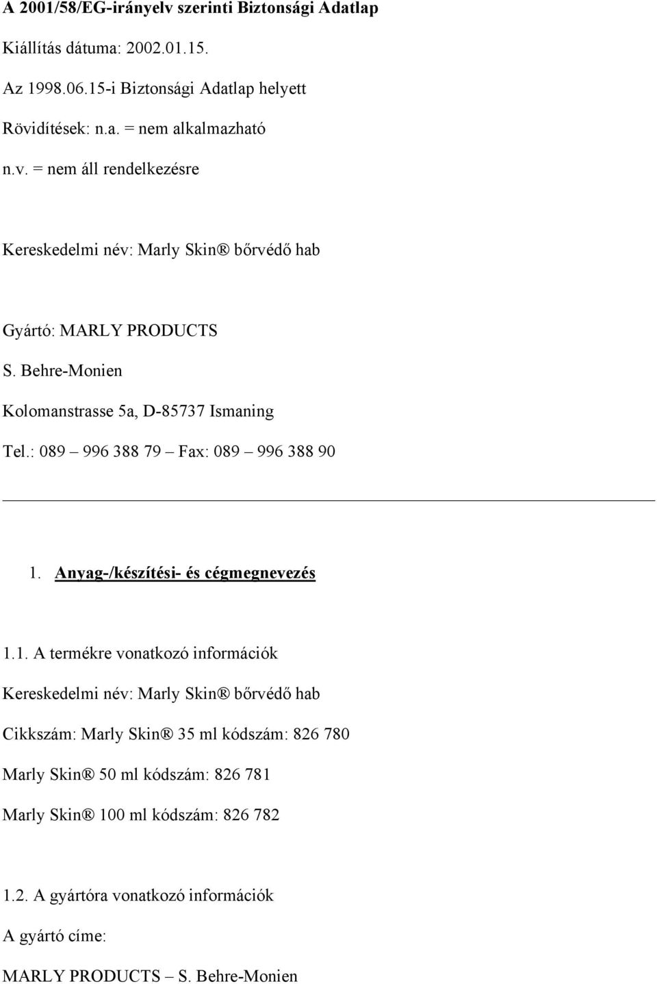 Anyag-/készítési- és cégmegnevezés 1.