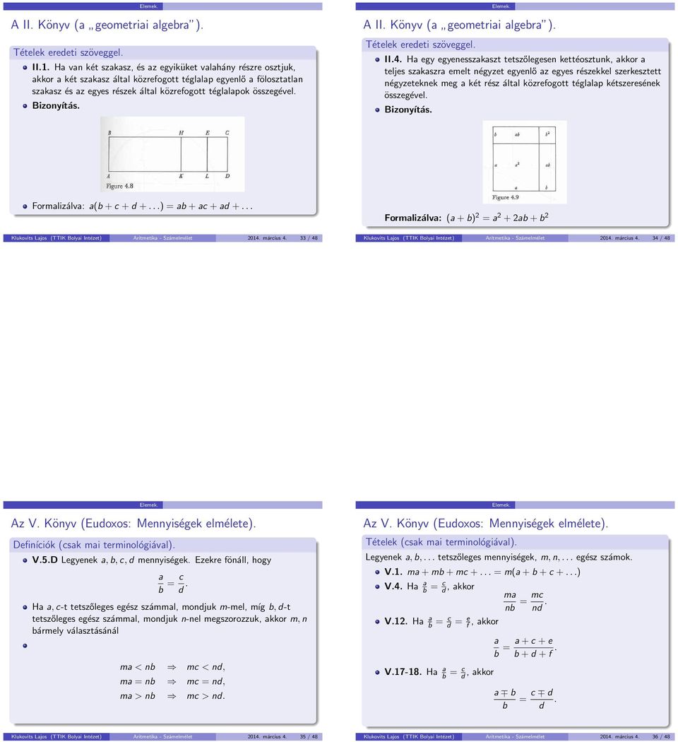 Bizonyítás. A II. Könyv (a geometriai algebra ). Tételek eredeti szöveggel. II.4.