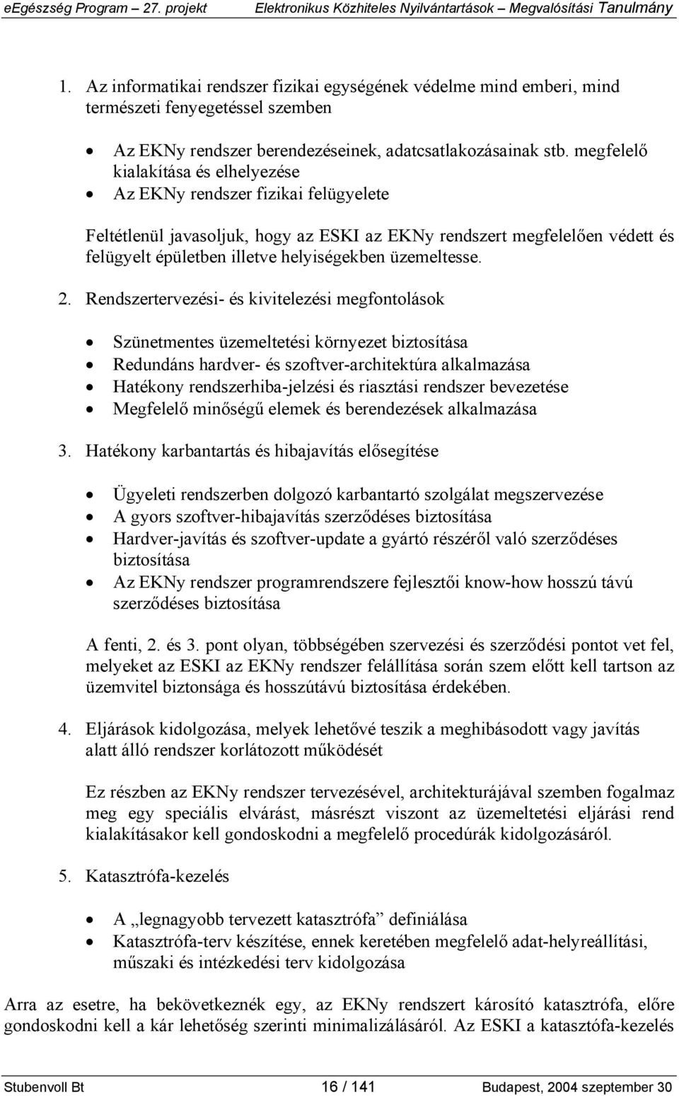 üzemeltesse. 2.