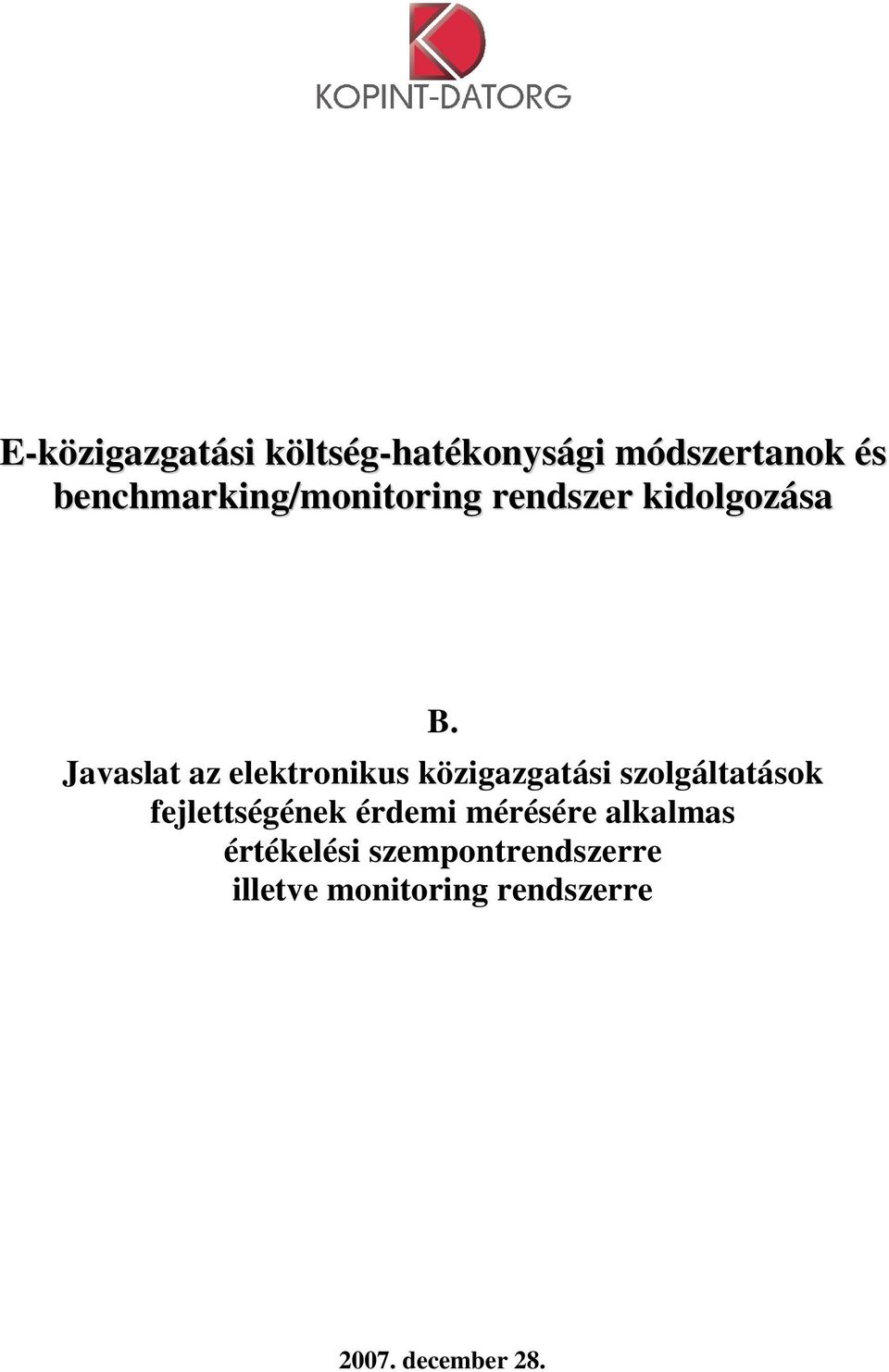 Javaslat az elektrnikus közigazgatási szlgáltatásk fejlettségének