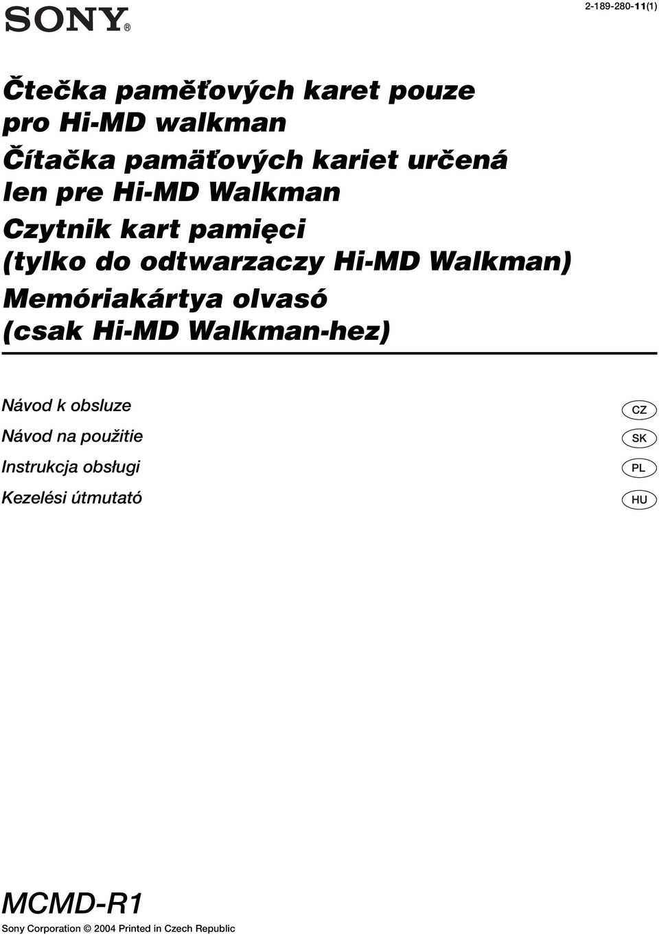 Walkman) Memóriakártya olvasó (csak Hi-MD Walkman-hez) Návod k obsluze Návod na