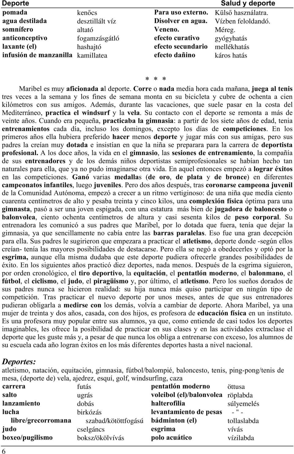 @, J+ J & =' 3 + 1 + * @ = = = +? J? 56K futás öttusa ugrás röplabda dobás