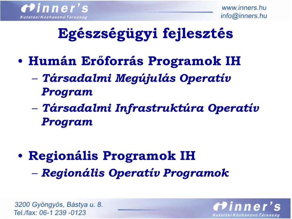 Program Társadalmi Infrastruktúra Operatív