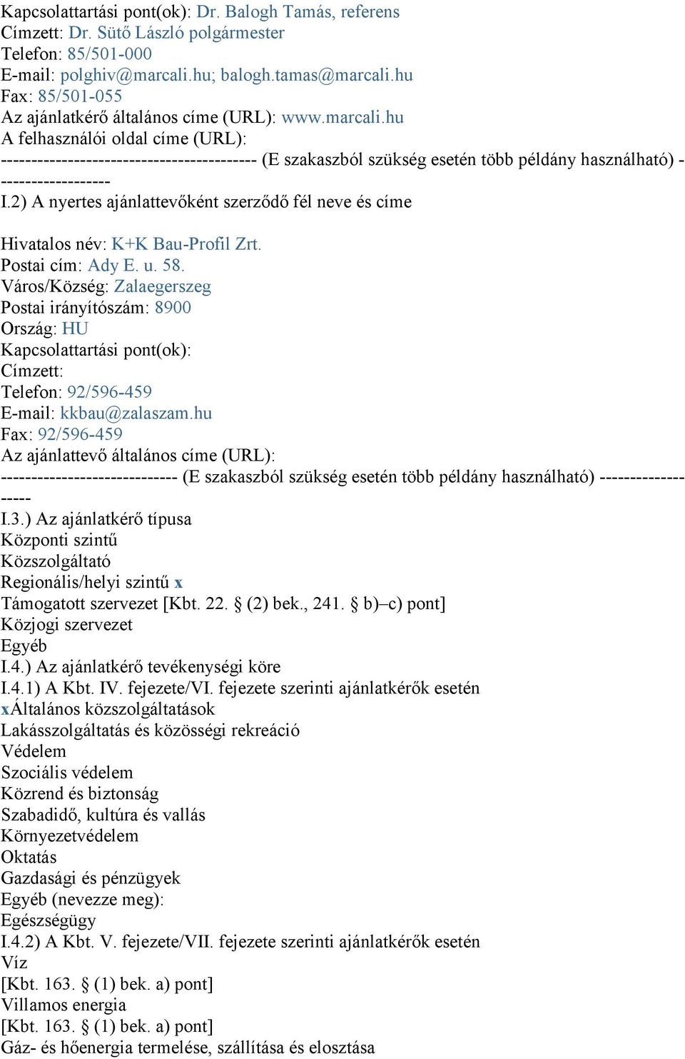 hu A felhasználói oldal címe (URL): ------------------------------------------ (E szakaszból szükség esetén több példány használható) - ------------------ I.