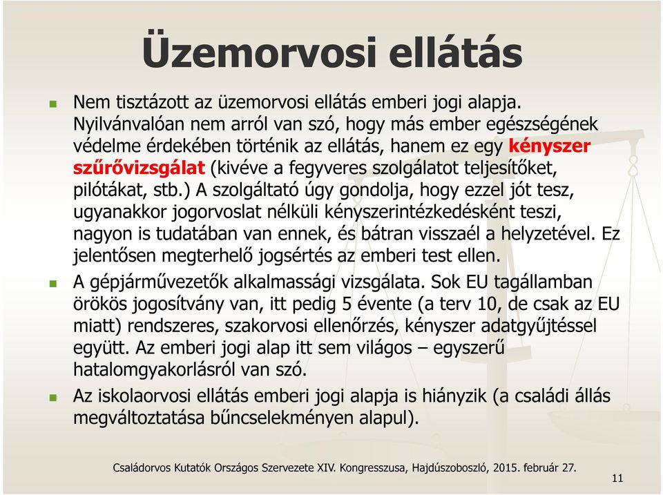 ) A szolgáltató úgy gondolja, hogy ezzel jót tesz, ugyanakkor jogorvoslat nélküli kényszerintézkedésként teszi, nagyon is tudatában van ennek, és bátran visszaél a helyzetével.