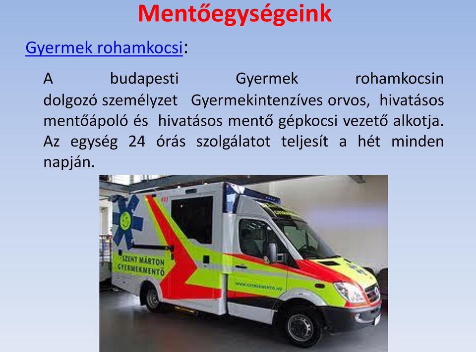 hivatásos mentőápoló és hivatásos mentő gépkocsi vezető