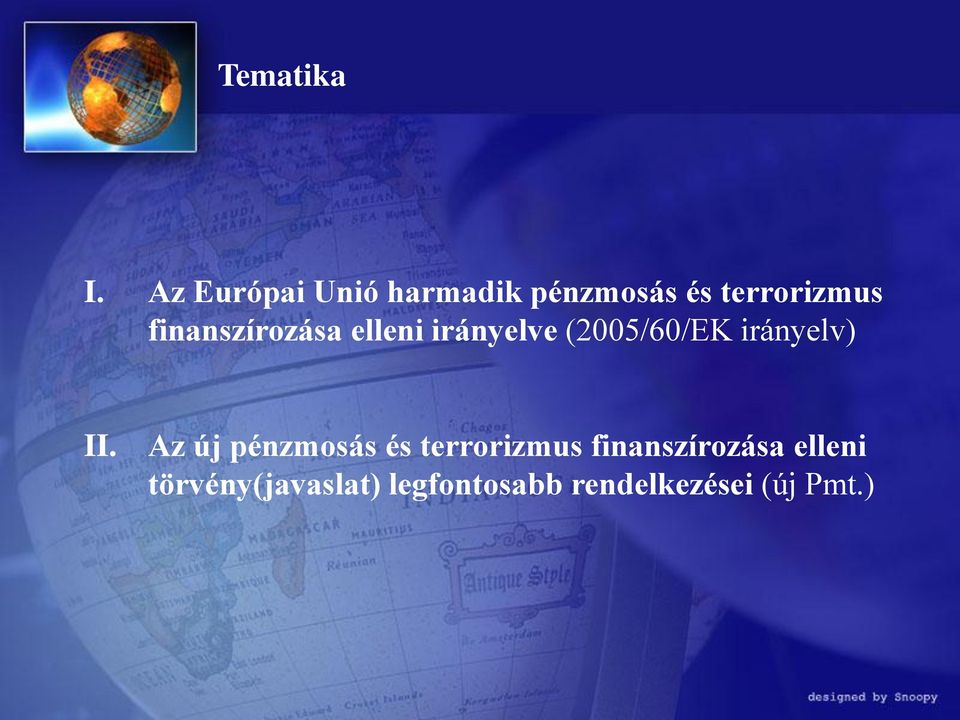 finanszírozása elleni irányelve (2005/60/EK irányelv) II.