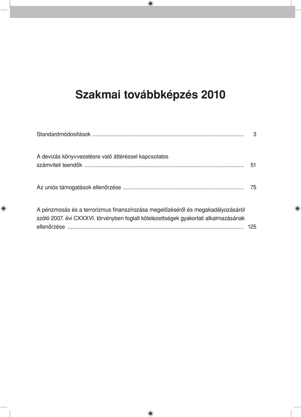 .. 51 Az uniós támogatások ellenôrzése.