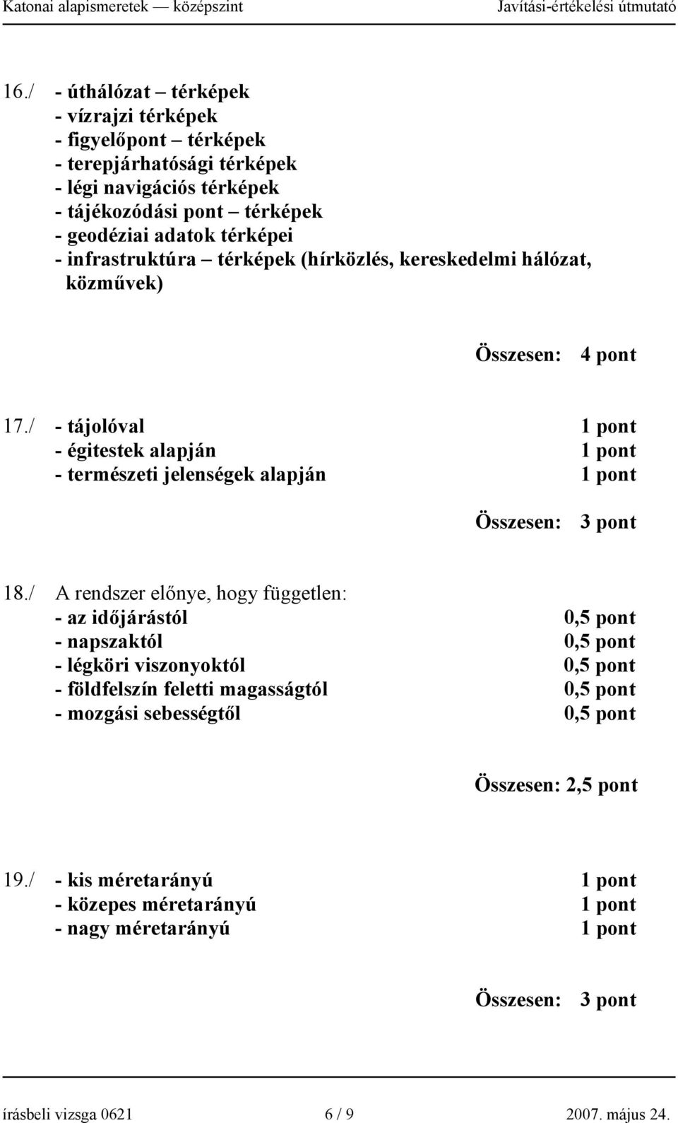 / - tájolóval - égitestek alapján - természeti jelenségek alapján 18.