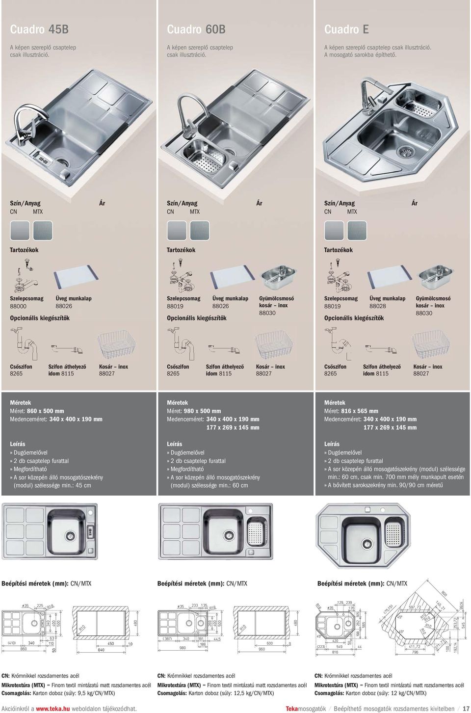 idom 8115 88027 Méret: 860 x 500 mm 340 x 400 x 190 mm min.: 45 cm Méret: 980 x 500 mm 340 x 400 x 190 mm 177 x 269 x 145 mm min.: 60 cm Méret: 816 x 565 mm 340 x 400 x 190 mm 177 x 269 x 145 mm min.