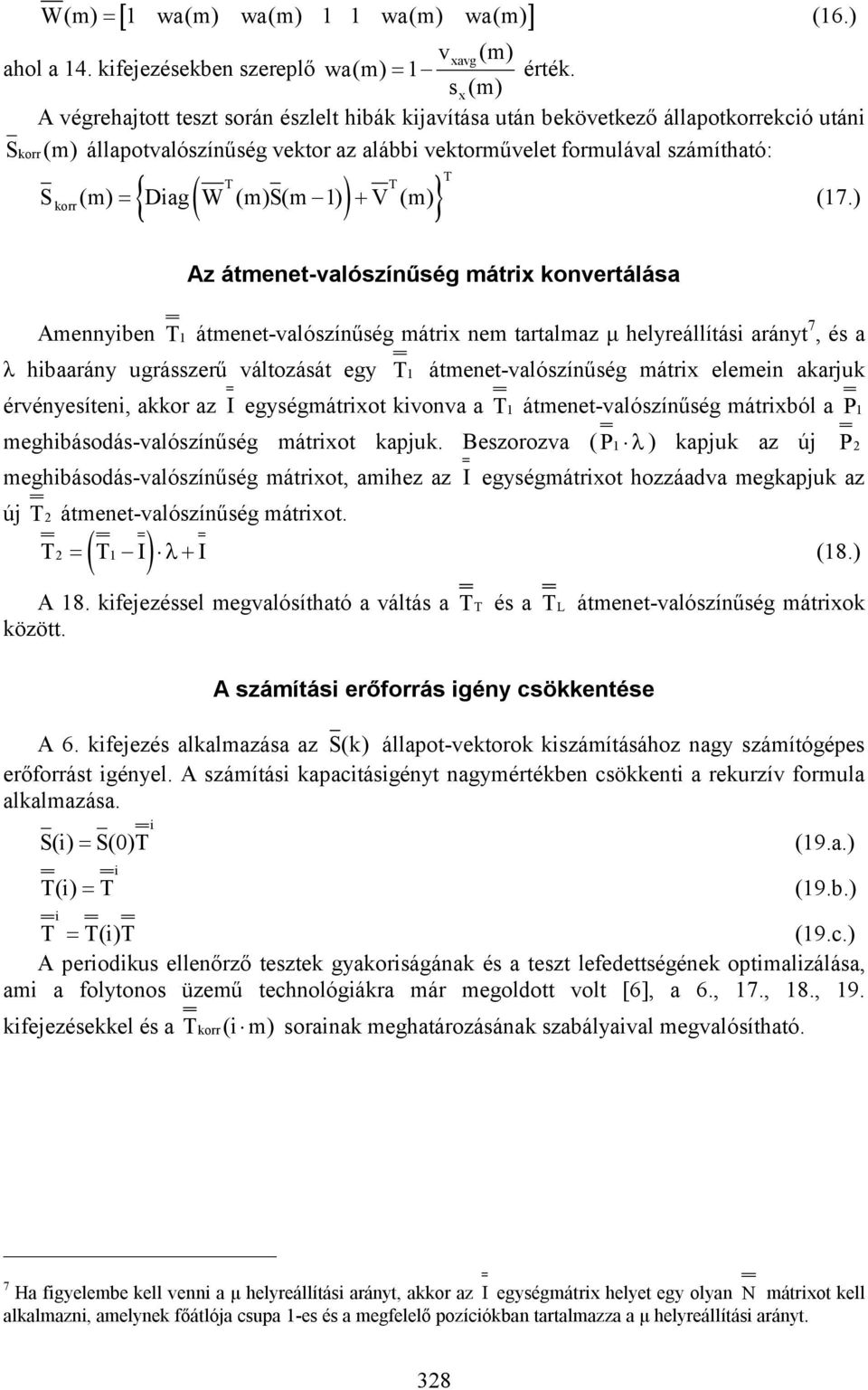 Diag W (m)(m 1) V (m) (17.