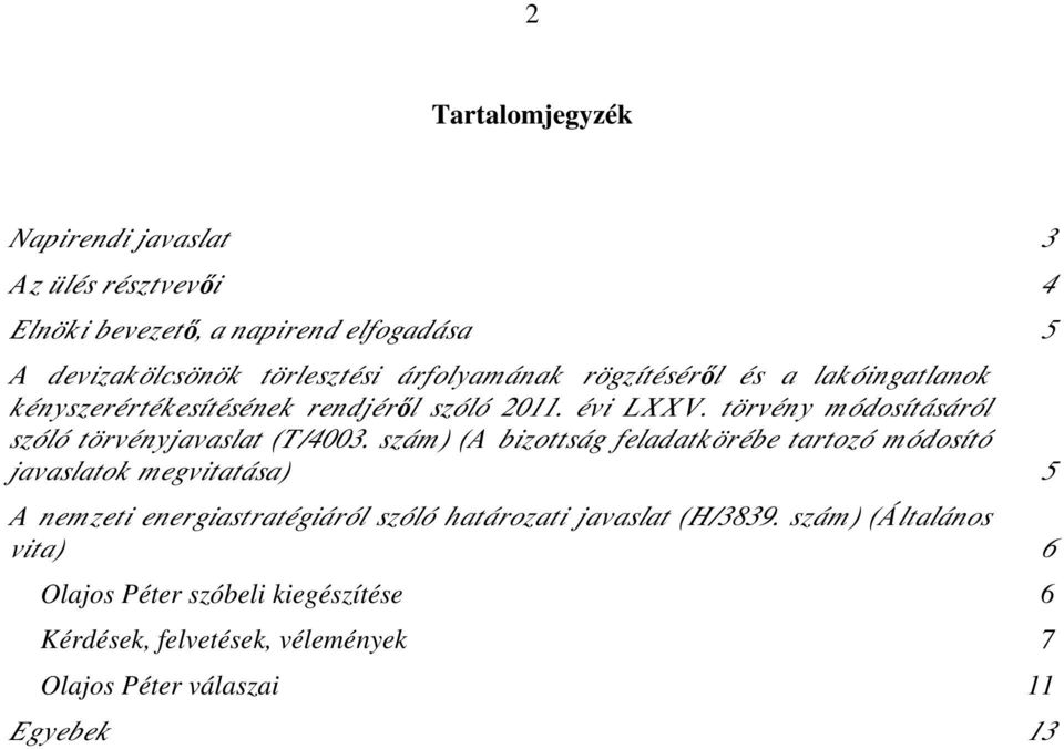 törvény m ódosításáról szóló törvényjavaslat (T/4003.