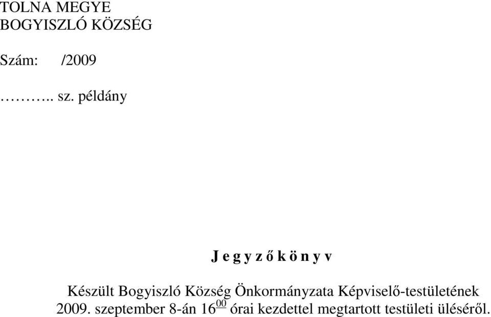 Önkormányzata Képviselő-testületének 2009.