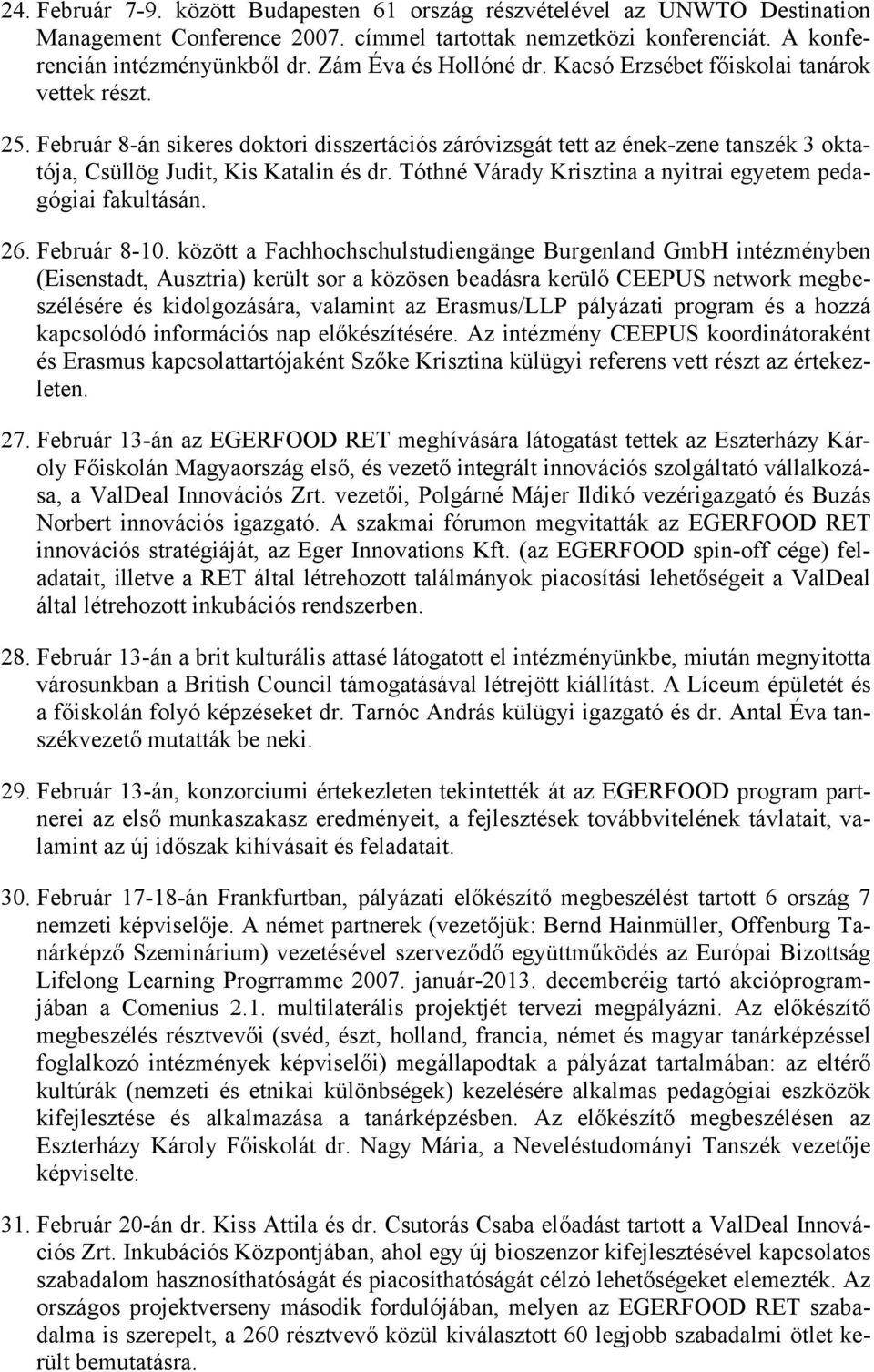 Tóthné Várady Krisztina a nyitrai egyetem pedagógiai fakultásán. 26. Február 8-10.