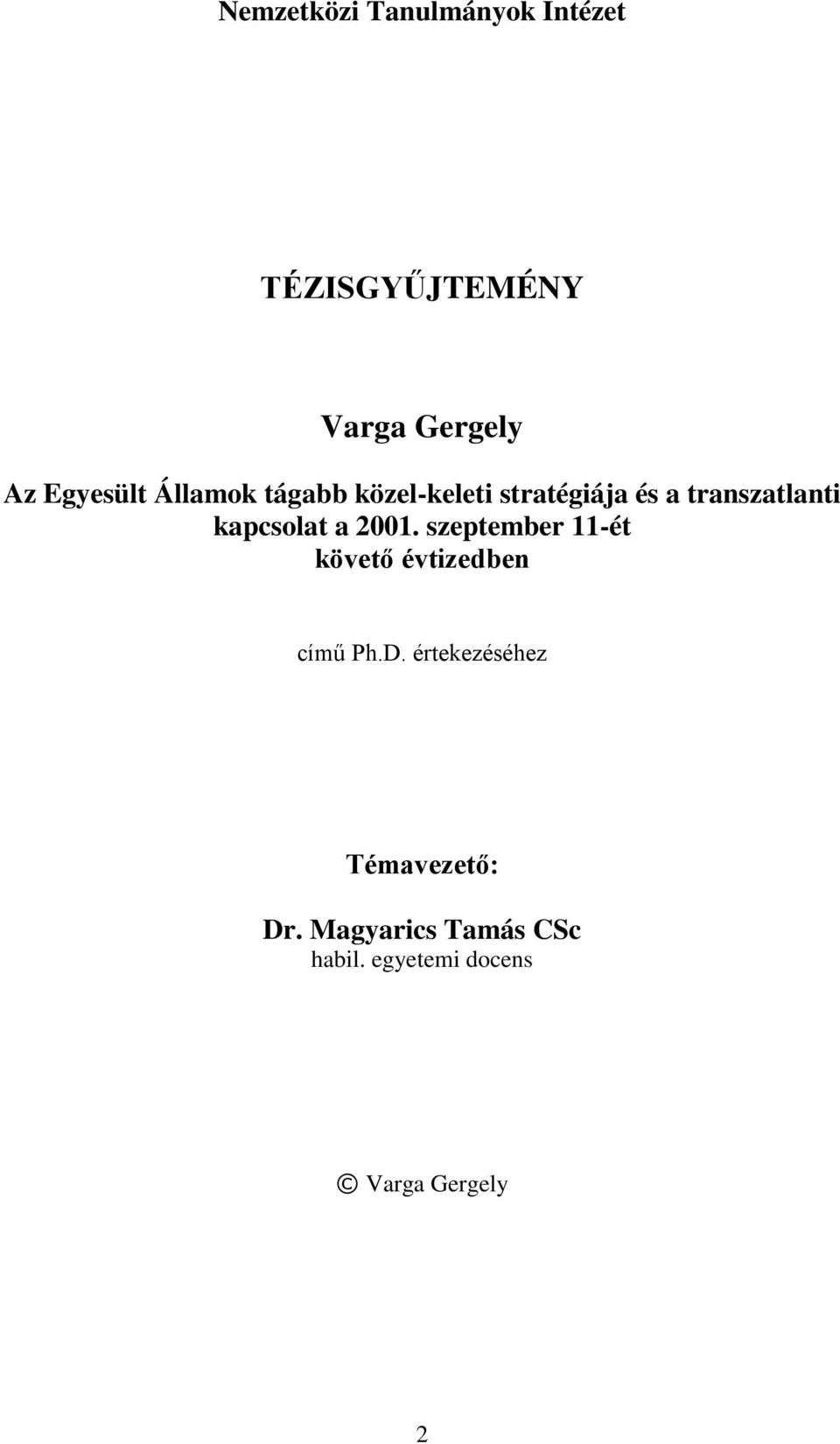 kapcsolat a 2001. szeptember 11-ét követő évtizedben című Ph.D.