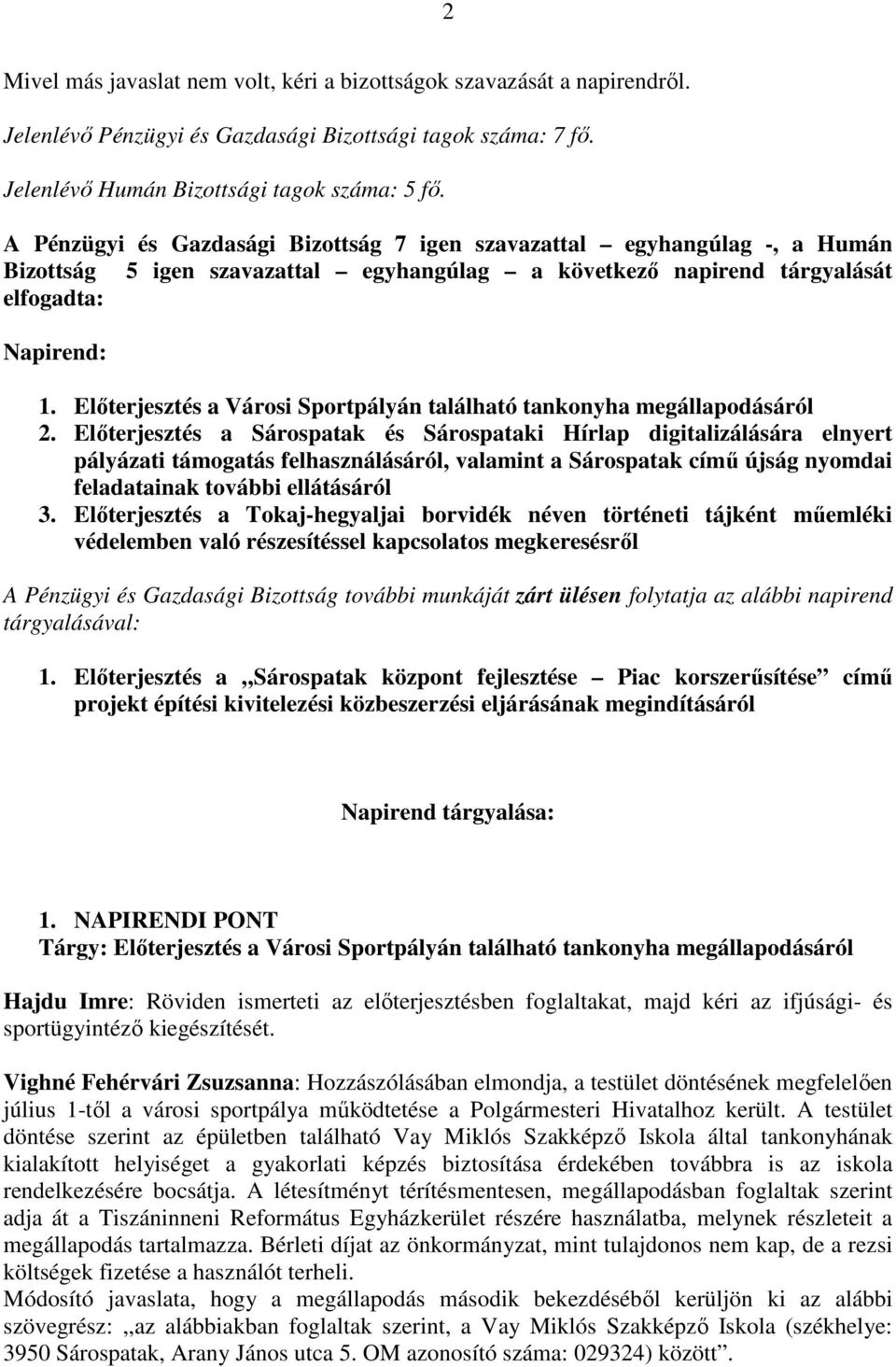 Elıterjesztés a Városi Sportpályán található tankonyha megállapodásáról 2.