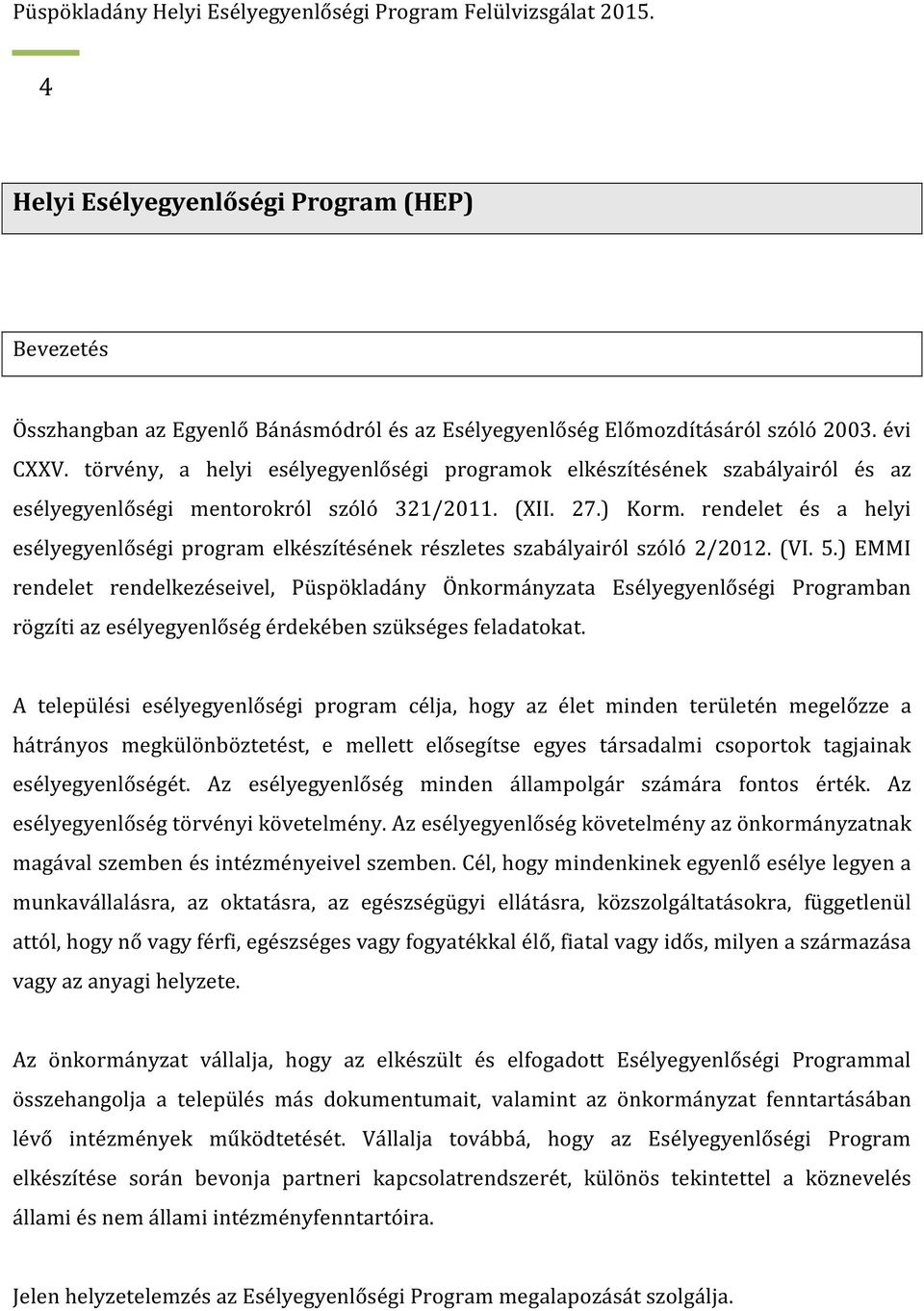 rendelet és a helyi esélyegyenlőségi program elkészítésének részletes szabályairól szóló 2/2012. (VI. 5.