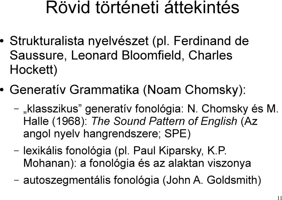 klasszikus generatív fonológia: N. Chomsky és M.