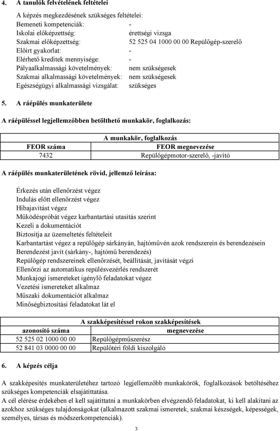 vizsgálat: szükséges 5.