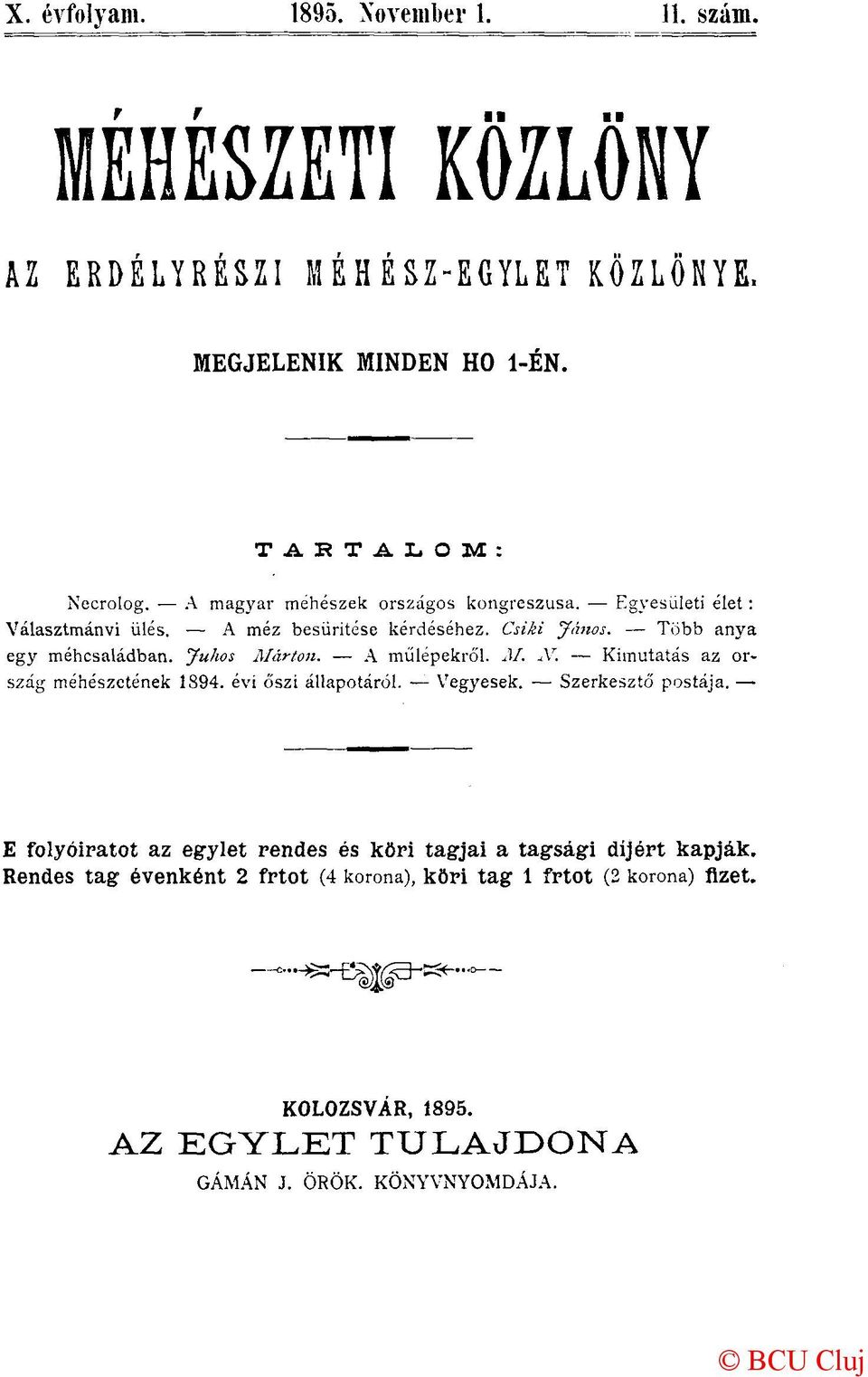 A műlépekről. M. X. Kimutatás az ország méhészetének 1894. évi őszi állapotáról. Vegyesek. Szerkesztő postája.