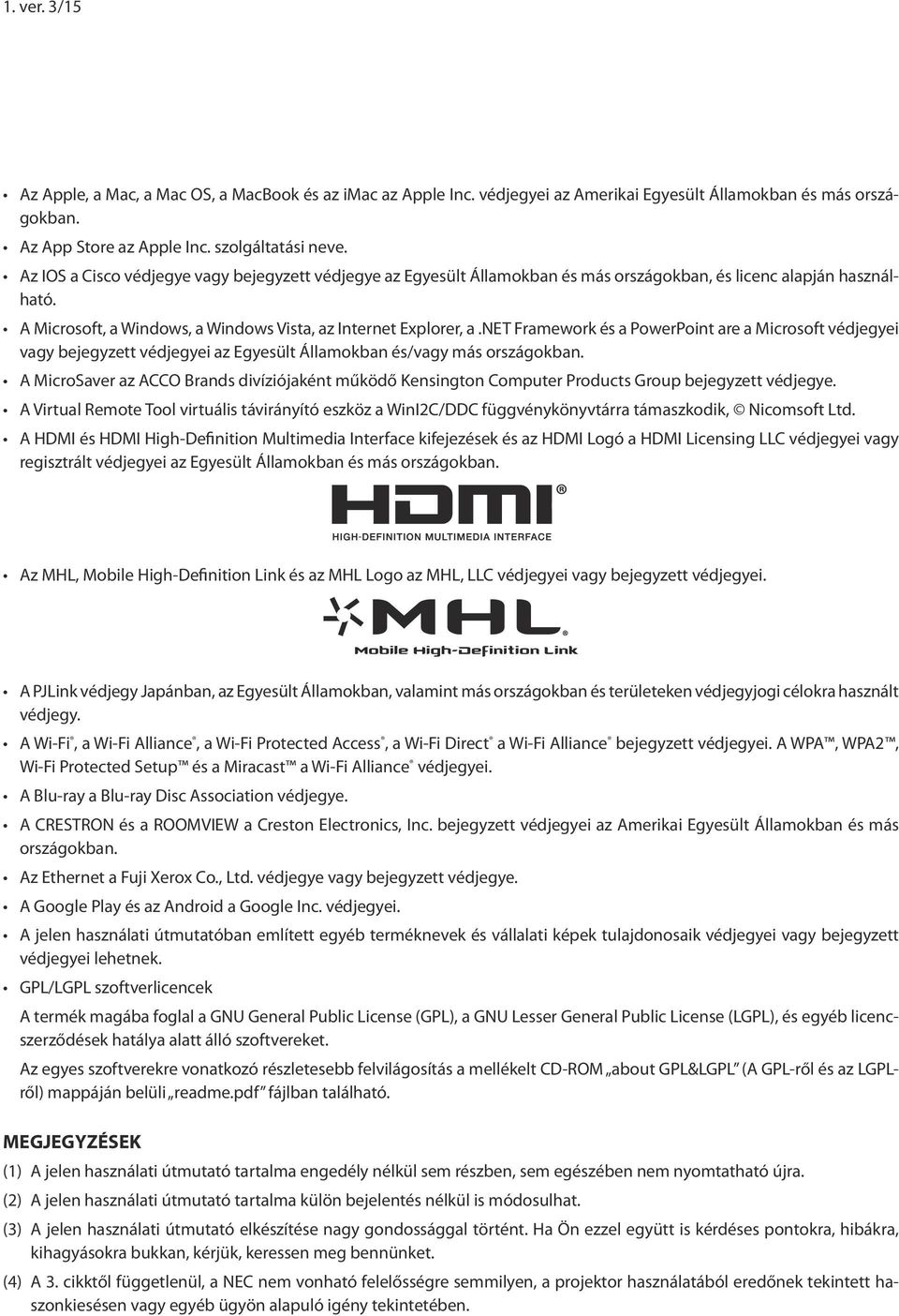 net Framework és a PowerPoint are a Microsoft védjegyei vagy bejegyzett védjegyei az Egyesült Államokban és/vagy más országokban.